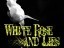 White Rose And Lies