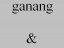 ganang ganung