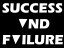 Success and Failure