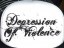 Depression Of Violence