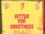 Bitter For Sweetness