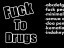 FUCK TO DRUGS