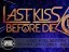 Last Kiss Before DIe