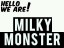 MILKY MONSTER