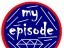 my episode