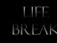 life break