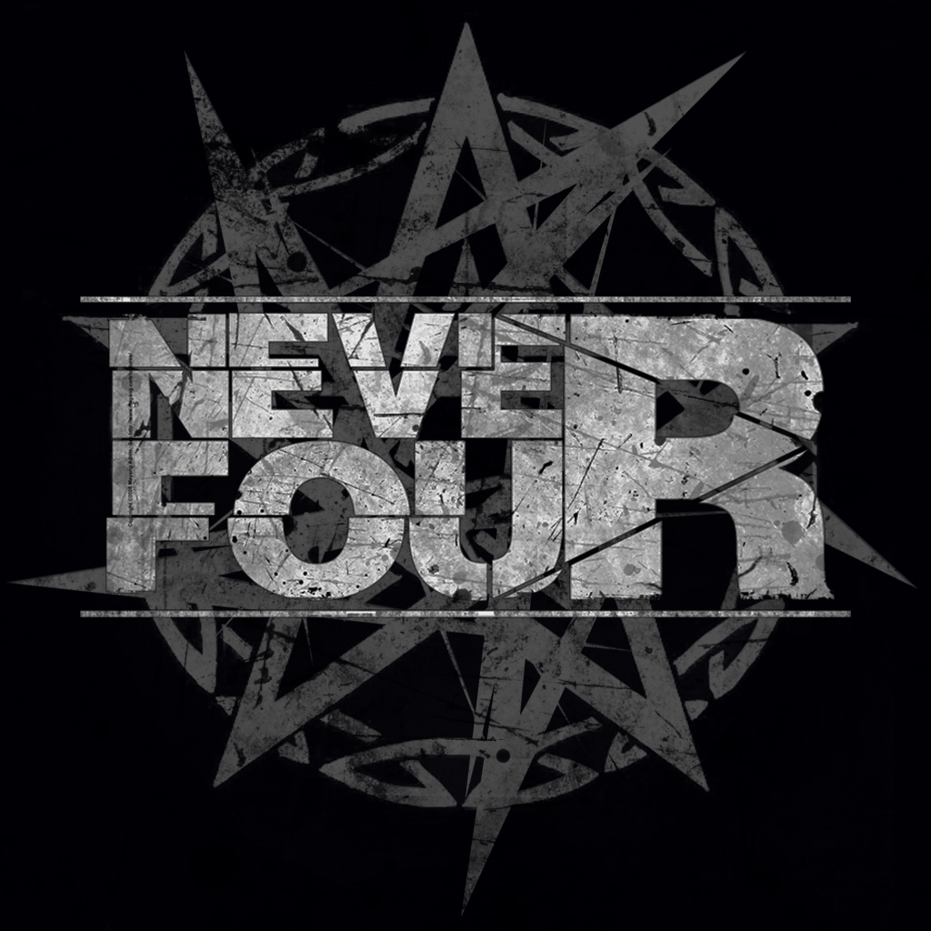 NEVER FOUR